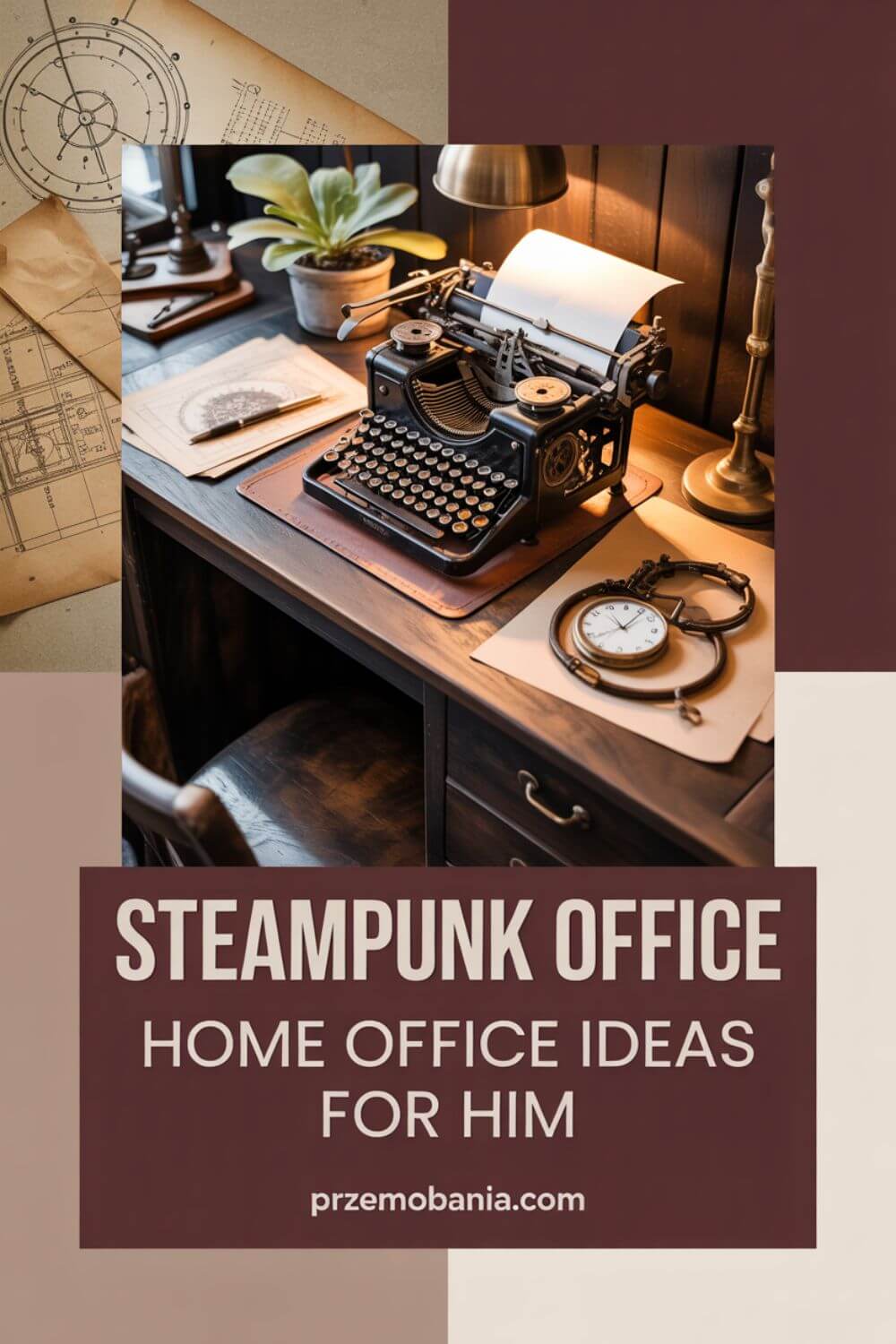 Steampunk Office - Home Office Ideas for Him 9
