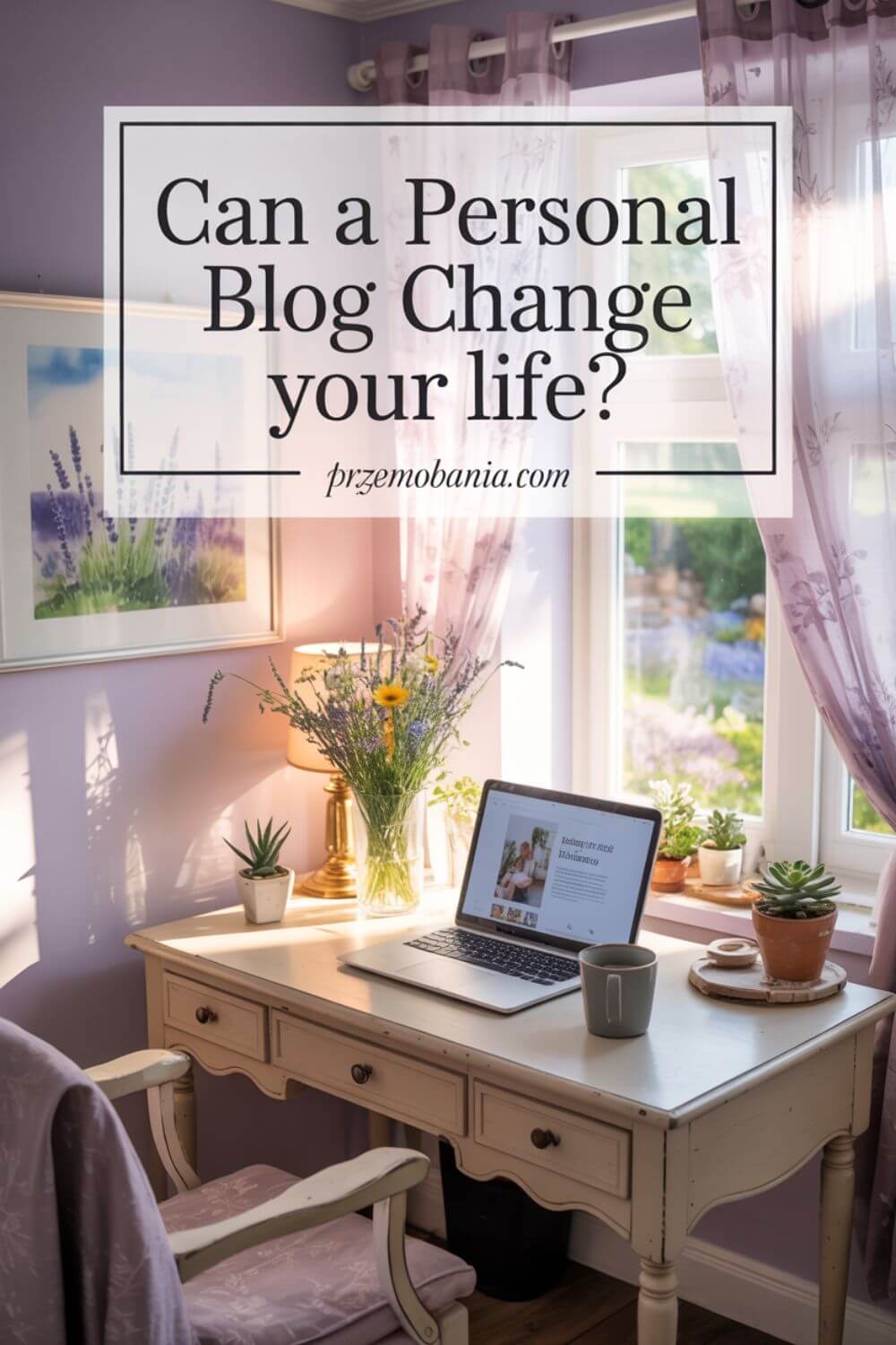 Can a Personal Blog Change Your Life 1