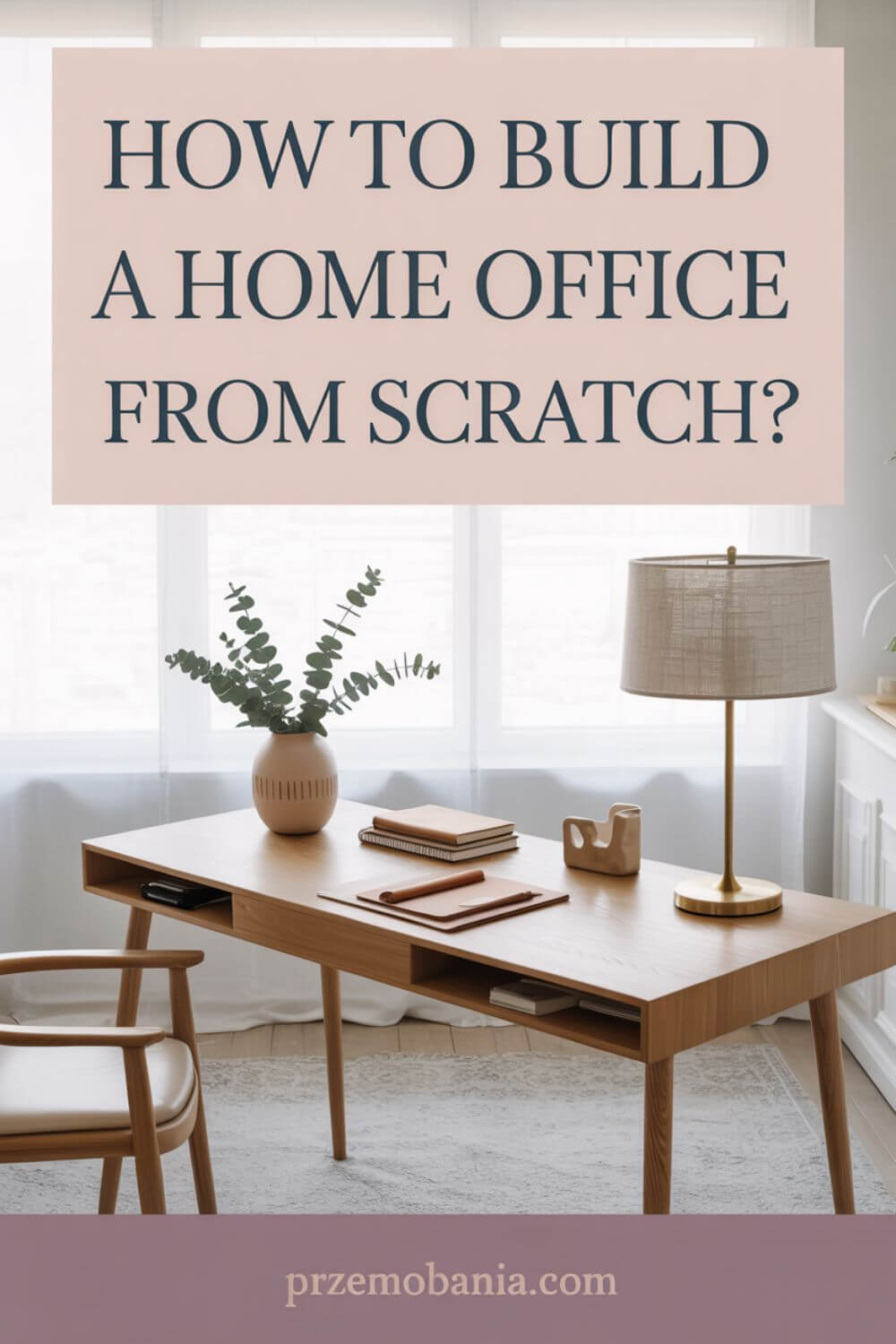 How to Build a Home Office from Scratch 5