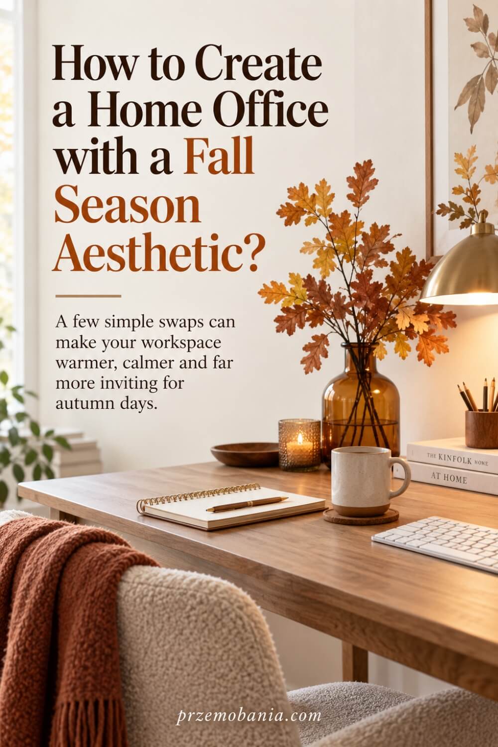 How to Create a Home Office with a Fall Season Aesthetic 3