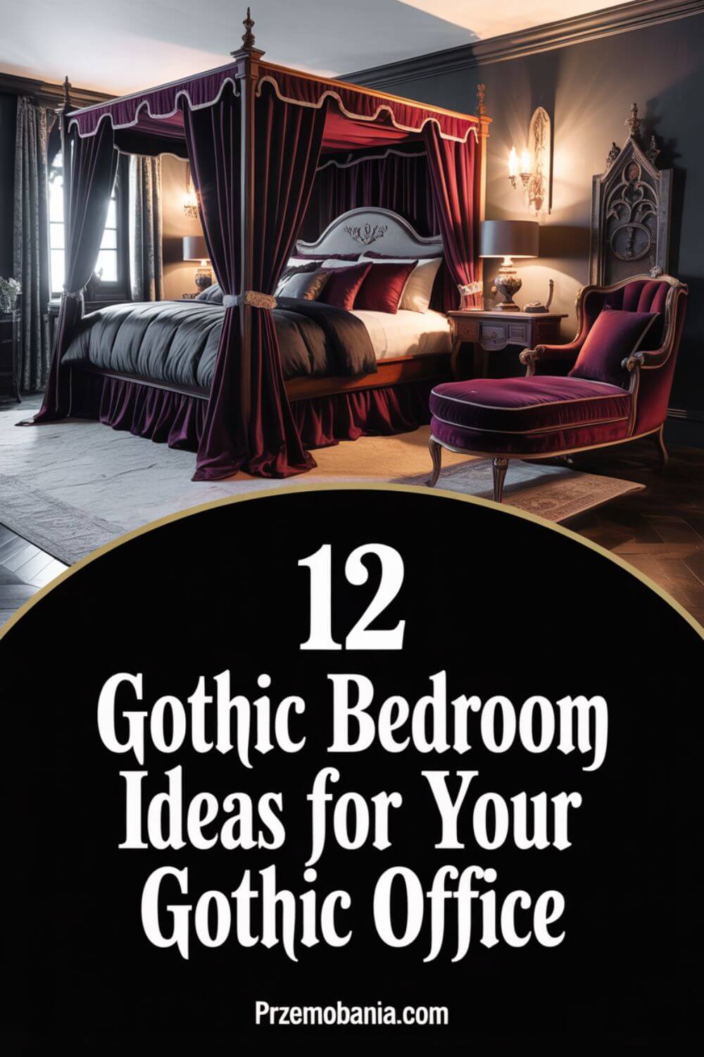 12 Gothic Bedroom Ideas for Your Gothic Office