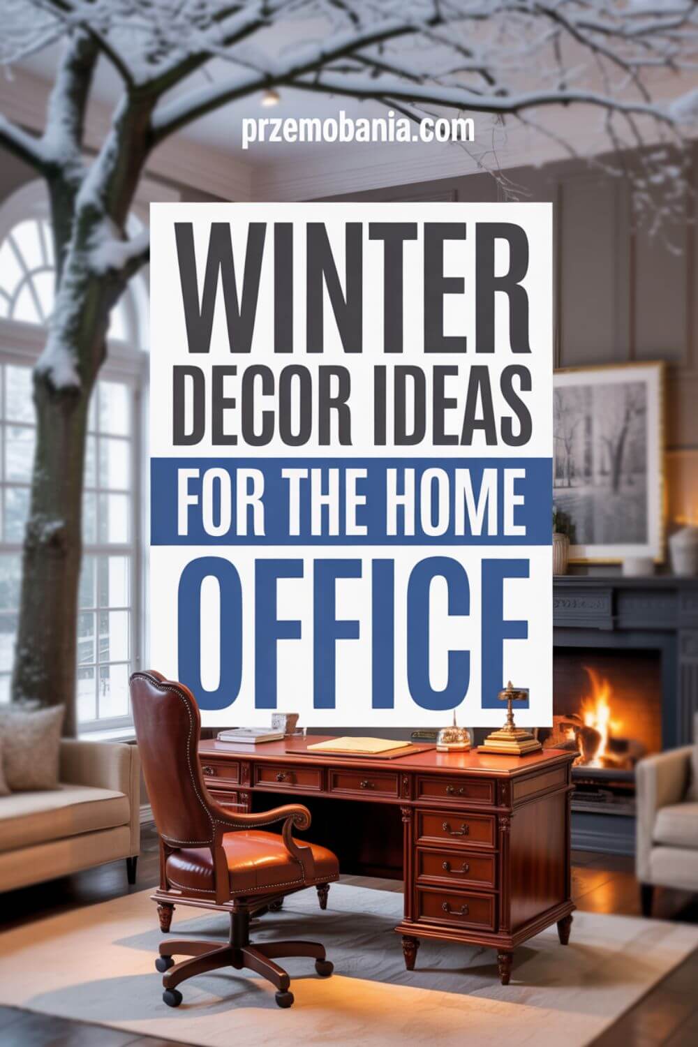 Winter Decor Ideas for the Home Office