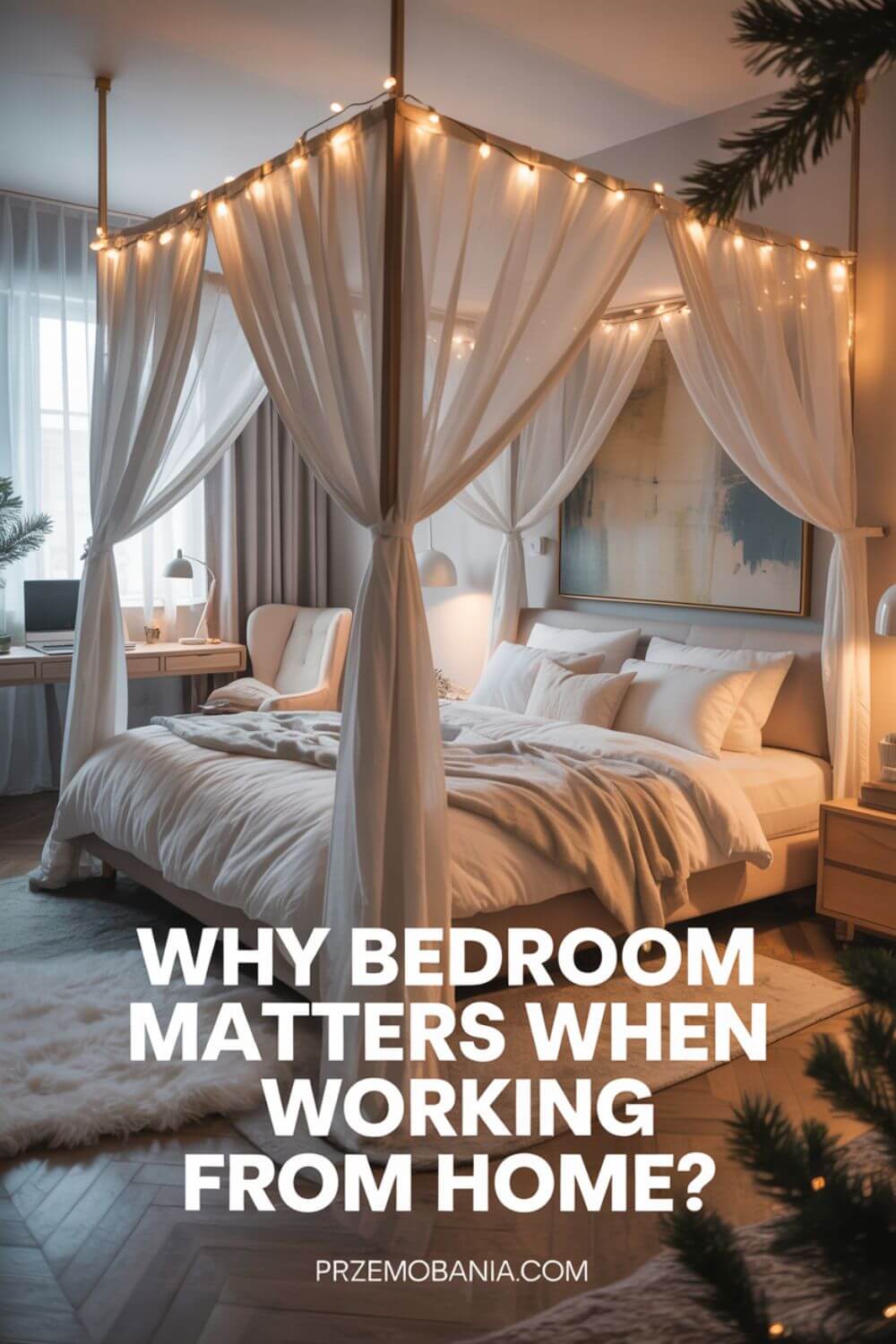 Why Bedroom Matters When Working From Home 1